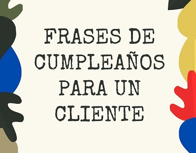 Frase De Cumpleaños Para Un Cliente