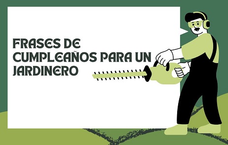 Frase De Cumpleaños Para Un Jardinero