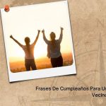 Frase De Cumpleaños Para Un Vecino