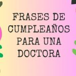 Frase De Cumpleaños Para Una Doctora