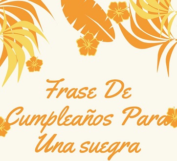 Frase De Cumpleaños Para Una Suegra