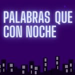 palabras que rimen con noche