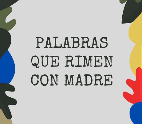 Palabras Que Rimen Con Madre
