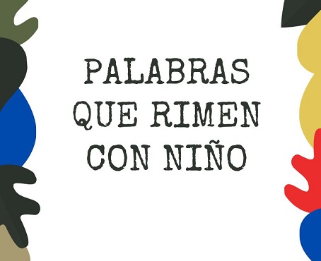 Palabras Que Rimen Con Niño
