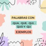 Palabras con Qua, Que, Qui, Quo, Qu